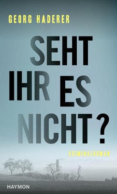 Seht ihr es nicht? - Haderer, Georg