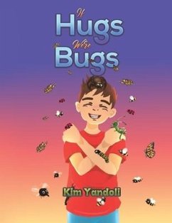 If Hugs Were Bugs - Yandoli, Kim