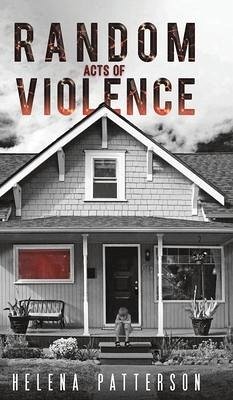 Random Acts of Violence - PATTERSON, HELENA