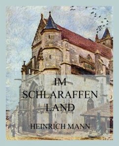 im Schlaraffenland - Mann, Heinrich