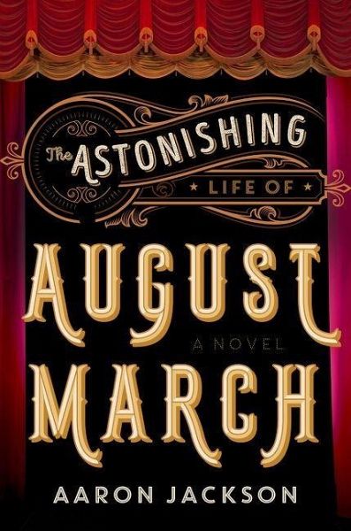 Astonishing Life of August March, The Astonishing Life of August March, The
