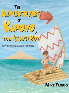 The Adventures of Kapono, the Island Boy - Florio, Mike