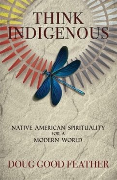 Think Indigenous - Good Feather, Doug;Pineda, Doug Red Hail