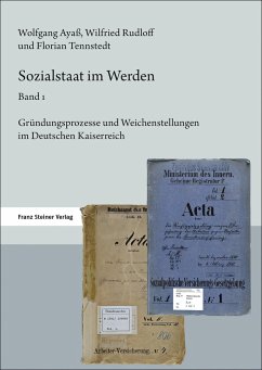 Sozialstaat im Werden. Band 1 - Ayaß, Wolfgang;Rudloff, Wilfried;Tennstedt, Florian
