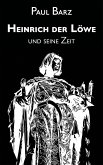 Heinrich der Löwe und seine Zeit (eBook, ePUB)