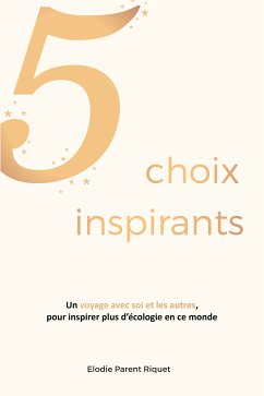 5 choix inspirants (eBook, ePUB) - Parent Riquet, Elodie