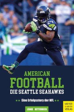 American Football - Die Seattle Seahawks - Detterbeck, Christian;Länge, Maximilian