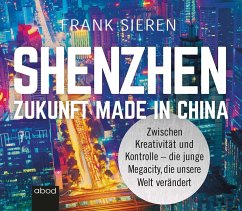 Shenzhen - Zukunft Made in China - Sieren, Frank