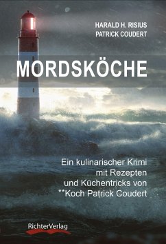 Mordsköche - Risius, Harald H.; Coudert, Patrick; Risius, Harald