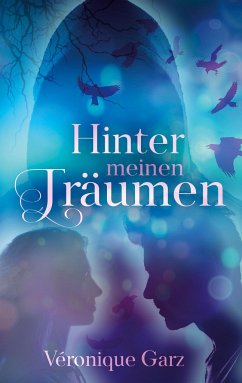 Hinter meinen Träumen - Garz, Veronique