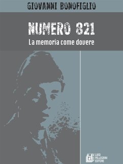 Numero 821. La memoria come dovere (eBook, ePUB) - Bonofiglio, Giovanni