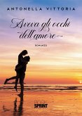 Aveva gli occhi dell&quote;amore (eBook, ePUB)