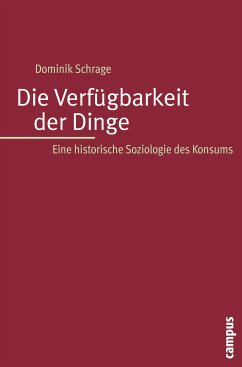 Die Verfügbarkeit der Dinge (eBook, PDF) - Schrage, Dominik