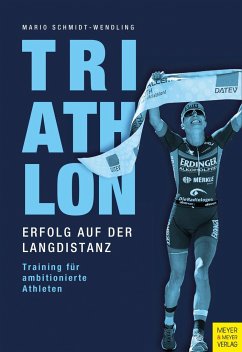 Triathlon - Erfolg auf der Langdistanz - Schmidt-Wendling, Mario