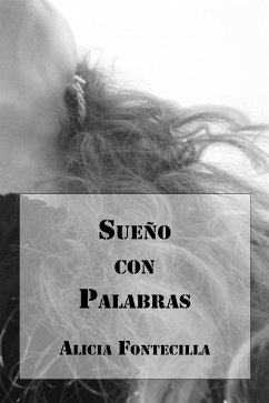 Sueño con Palabras (eBook, ePUB) - Fontecilla, Alicia