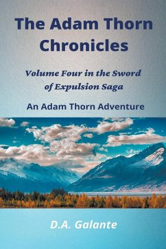 The Adam Thorn Chronicles - Galante, D. A.