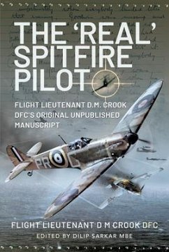 The 'Real' Spitfire Pilot - DFC, Flight Lieutenant D M Crook