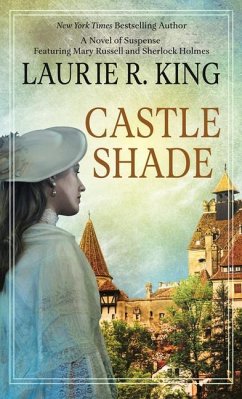 Castle Shade: A Novel of Suspense Featuring Mary Russell and Sherlock Holmes - King, Laurie R.