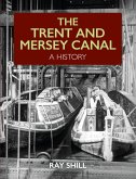 The Trent and Mersey Canal (eBook, ePUB)