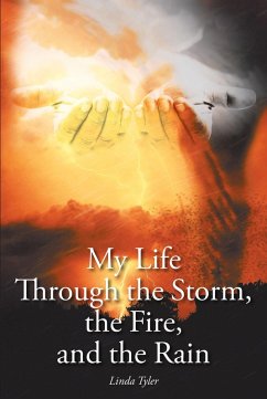 Cover My Life Through the Storm, the Fire, and the Rain (eBook, ePUB)