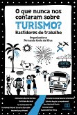 O que nunca nos contaram sobre Turismo? (eBook, ePUB)