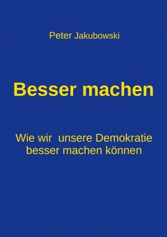 Besser machen (eBook, ePUB) - Jakubowski, Peter