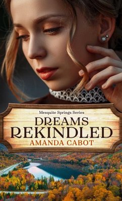 Dreams Rekindled - Cabot, Amanda