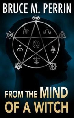 From the Mind of a Witch (eBook, ePUB) - Perrin, Bruce