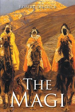 THE MAGI (eBook, ePUB) - Dietrick, Robert