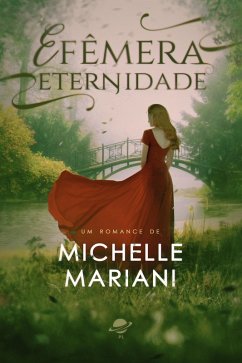 Efêmera Eternidade (eBook, ePUB) - Mariani, Michelle