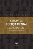 Estigma da Doença Mental e Capacidade Civil (eBook, ePUB)