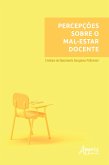 Percepções sobre o Mal-Estar Docente (eBook, ePUB)