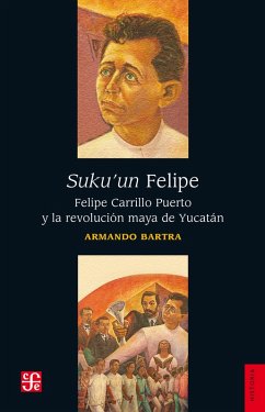 Suku'un Felipe (eBook, ePUB) - Bartra, Armando