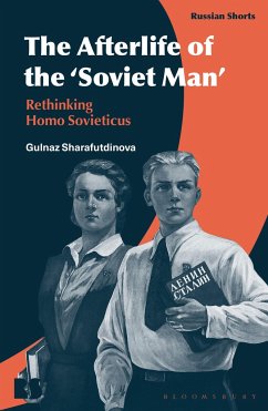 The Afterlife of the 'Soviet Man' - Sharafutdinova, Dr Gulnaz
