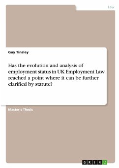 Has the evolution and analysis of employment status in UK Employment Law reached a point where it can be further clarified by statute?
