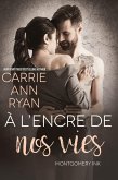 À l'encre de nos vies (Montgomery Ink, #4.7) (eBook, ePUB)