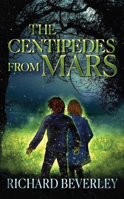 The Centipedes from Mars (eBook, ePUB) - Beverley, Richard