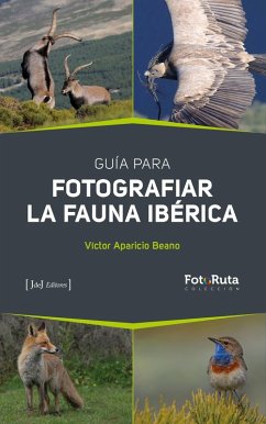 Guia para fotografiar la fauna ibérica (eBook, ePUB) - Aparicio, Víctor