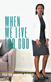 When We Live for God