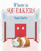 Where is Squeakers (eBook, ePUB)