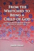 From the Wretched to Being a Child of God (eBook, ePUB)