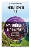 Wochenend und Wohnmobil - Kleine Auszeiten Schwäbische Alb (eBook, ePUB)