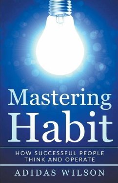 Mastering Habit - How Successful People Think And Operate - Wilson, Adidas