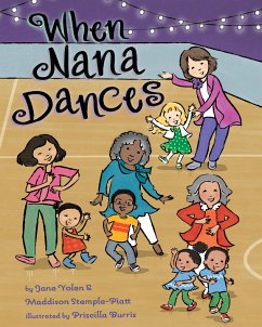 When Nana Dances - Yolen, Jane; Stemple-Piatt, Maddison