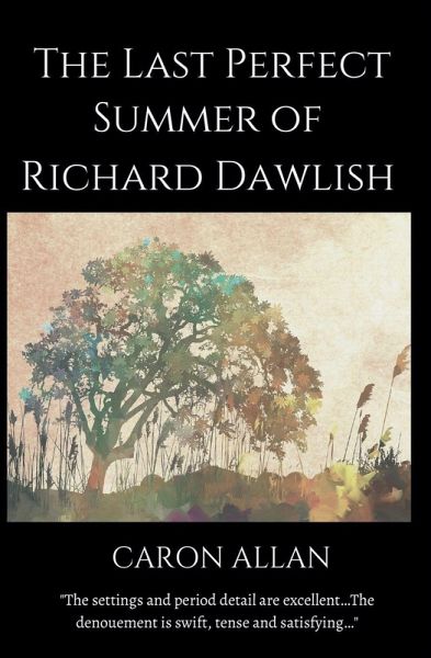 The Last Perfect Summer of Richard Dawlish The Last Perfect Summer of Richard Dawlish