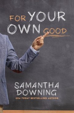 For Your Own Good - Downing, Samantha