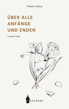 Über alle Anfänge und Enden (eBook, ePUB) - Lindberg, Nathalie