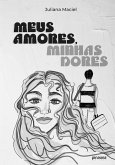 Meus Amores, Minhas Dores (eBook, ePUB)