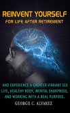 Reinvent Yourself for Life After Retirement (eBook, ePUB)