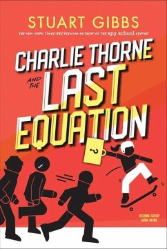 Charlie Thorne and the Last Equation - Gibbs, Stuart